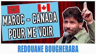 MAROC  CANADA JUSTE POUR ME VOIR  REDOUANE BOUGHERABA [upl. by Aelanej737]