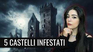 5 STORIE DI FANTASMI REALMENTE ACCADUTE NEI CASTELLI IN ITALIA [upl. by Talie282]