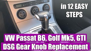 How to remove DSG Automatic Gear Shift Knob Gaiter Boot VW Golf 5 Passat B6 Tiguan Touran Skoda [upl. by Lesig]