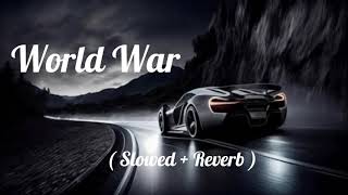 World War SlowedReverb  World War song Sparky beats SlowedReverb songs [upl. by Engapmahc]