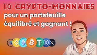 10 cryptomonnaies pour un portefeuille équilibré et gagnant [upl. by Ameer]