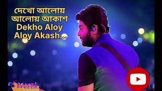 Dekho aloy Alo Akash  Arijit Singh [upl. by Ednargel488]