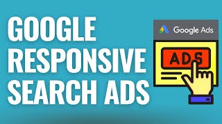 7 Best Practices for Google Responsive Search Ads  Create Relevant Google Search Ads That Convert [upl. by Arriet]