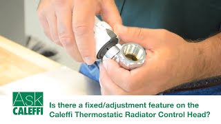 Is there a fixedadjustment feature on the Caleffi Thermostatic Radiator Control Head [upl. by Fadil]