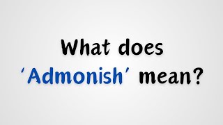 What does Admonish mean [upl. by Ahsinnod737]