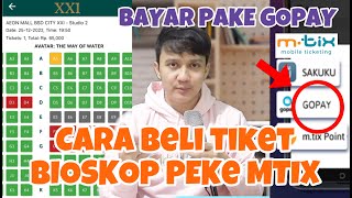 BEGINI CARA BELI TIKET BISOKOP PAKE APLIKASI MTIX XXI BAYAR PAKE GOPAY TERBARU  MTIX GOPAY MUDAH [upl. by Docia]