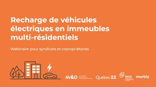 Webinaire  Recharge des véhicules électriques en immeubles multirésidentiels [upl. by Ehcor296]