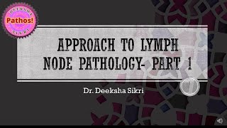 Approach To Lymph Node Pathology Part 1 [upl. by Cecil]