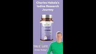 Charles Hakala’s Revolutionary Iodine Research Journey  Unlocking Health with Lugol’s Tablets [upl. by Maude]