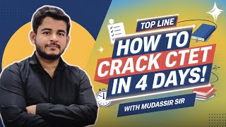 How to crack CTET in 4 days  Last 4 days strategy  सिर्फ 4 दिन में CTET पास करें  CTET DEC 2024 [upl. by Jehius]