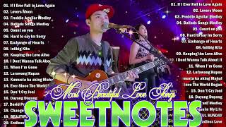 Sweetnotes Nonstop Playlist 2024 💥 Sweetnotes Bagong OPM Love Songs 2024 🎶 Hits OPM Love Songs 2024 [upl. by Chrissa]