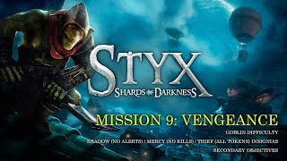 Styx Shards of Darkness  Mission 9 Vengeance [upl. by Herold]