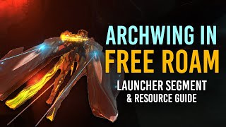 ARCHWING LAUNCHER SEGMENT  WARFRAME FLY IN FREE ROAM Plains of Eidolon Orb Vallis Cambion Drift [upl. by Amsden]