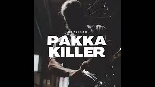 PAKKA KILLER  BAZZIGAR OFFICAIL AUDIO 2024 [upl. by Esydnac602]