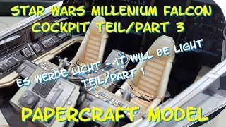 Millenium Falcon Cockpit  Part3 Kartonmodell  papercraft [upl. by Hugo271]