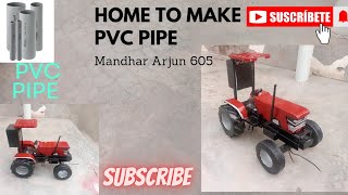 how to make PVC pipe Mahindra Arjun Novo 605 tractor Ghar per kaise banaen PVC pipe se tractorviral [upl. by Swiercz734]