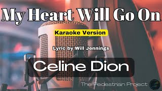 My Heart Will Go On  Celine Dion  Karaoke Version [upl. by Iatnwahs]