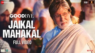 Jaikal Mahakal  Full Video  Goodbye  Amitabh Bachchan Rashmika Mandanna Amit Trivedi Swanand K [upl. by Nagem322]