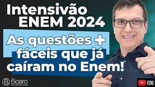 REVISÃO ENEM 2024  AS QUESTÕES MAIS FÁCEIS QUE JÁ CAÍRAM NO ENEM  Professor Boaro [upl. by Flavia850]