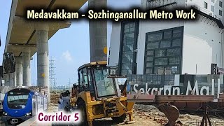 Medavakkam  Sozhinganallur Metro Work  Full Coverage  Corridor 5 [upl. by Akineg]