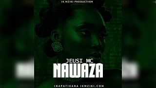 Jeusi Mc  Nawaza Singeli Music IKMZIKICOM [upl. by Perseus]