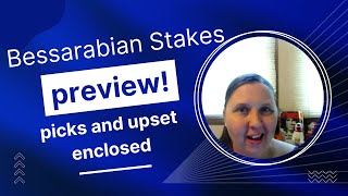 Bessarabian Stakes 2022 Preview Picks and Upset Enclosed [upl. by Alec]