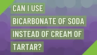 Can I use bicarbonate of soda instead of cream of tartar [upl. by Adnuahsor]