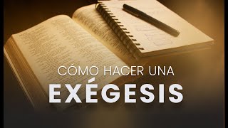 ¿Como hacer una EXÉGESIS l Un ejemplo práctico [upl. by Nert]