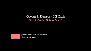 6 Gavotte in D major  JS Bach  SUZUKI VIOLIN BOOK 3 PIANO ACCOMPANIMENT [upl. by Siuqaj]