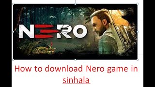 How to download Nero game in sinhala [upl. by Ileak]