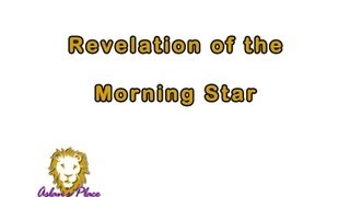 Revelation Of The Morning Star [upl. by Sualokcin552]