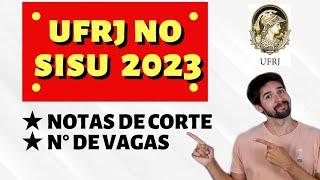 SISU 2023 NOTAS DE CORTE DA UFRJ [upl. by Eyks]