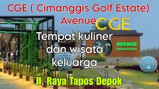 CGE  Cimanggis Golf Estate Avenue tempat kuliner dan wisata keluarga [upl. by Bahe449]