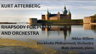 Kurt Atterberg Rhapsody for Piano amp Orchestra WillemStockholm POJansson [upl. by Marra]