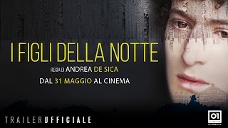 I FIGLI DELLA NOTTE 2017 di Andrea De Sica  Trailer ufficiale HD [upl. by Allerbag]