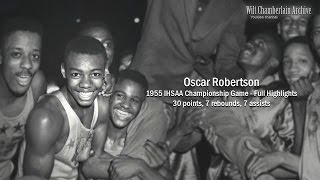 Oscar Robertson 30pts 7reb 7a 1955 IHSAA Championship  Full Highlights [upl. by Georgi]