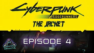 The Jacket Episode 4  Cyberpunk Edgerunners Mission Kit  TTRPG CEMK Playthrough  Lets Play [upl. by Ainoz]