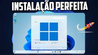 Instalação Perfeita do Windows 11 [upl. by Kevan]