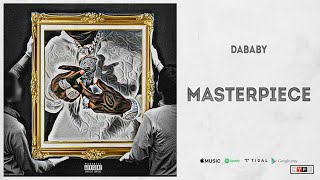 DaBaby  quotMasterpiecequot [upl. by Mathi732]