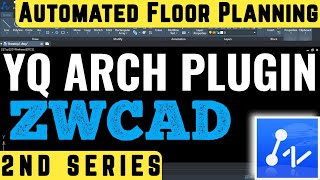 Automated Floor Planning in ZWCAD YQArch Plugin Tutorial I 2nd Series I [upl. by Golanka241]