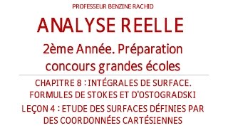 ANALYSE 2EME ANNEE CHAPITRE8 LECON4 INTEGRALE DE SURFACE [upl. by Odravde]