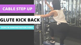 CABLE STEP UP with Kickback Exercise Demonstration Video [upl. by Encrata919]