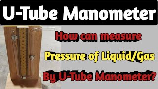 UTube Manometer  Working of UTube Manometer  How can measure pressure by UTube manometer [upl. by Anin]