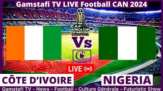 Côte dIvoire Vs Nigeria En Direct CAN 2024 Commenté en temps réel  Gamstafi TV [upl. by Woodberry313]