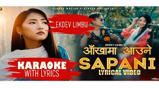 Ekdev Limbu  “Aankha Ma Aaune Sapani”  Karaoke With Lyrics  HQA [upl. by Bonny62]