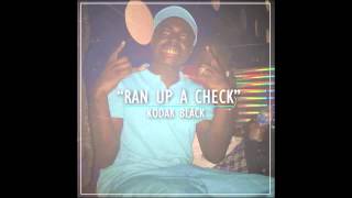 Kodak Black  Ran Up A Check [upl. by Radcliffe]