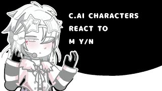 CAI CHARACTERS REACT TO M YN BL Part 3 [upl. by Yntirb602]