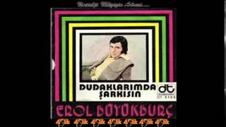 1975 quot Erol Büyükburç  Dudaklarımda Şarkısın quot 45liği 45lik [upl. by Oby267]