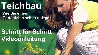 Teichbau Schritt für Schritt Videoanleitung  Gartenteich anlegen  Teich selber bauen [upl. by Nerro]