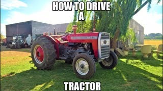 How to drive a tractor  Massey Ferguson [upl. by Bartle]